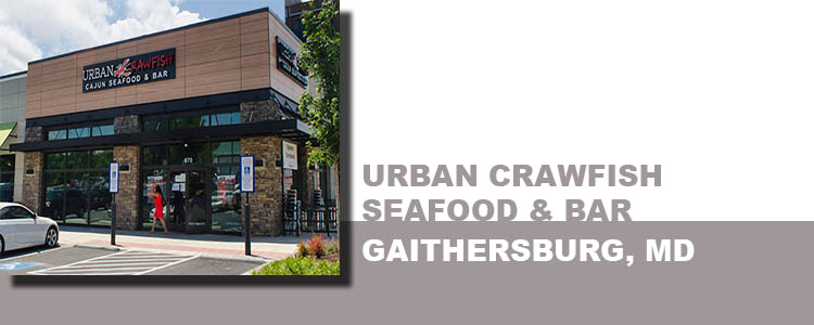 URBAN CRAWFISH SEAFOOD & BAR, GAITHERSBURG, MD