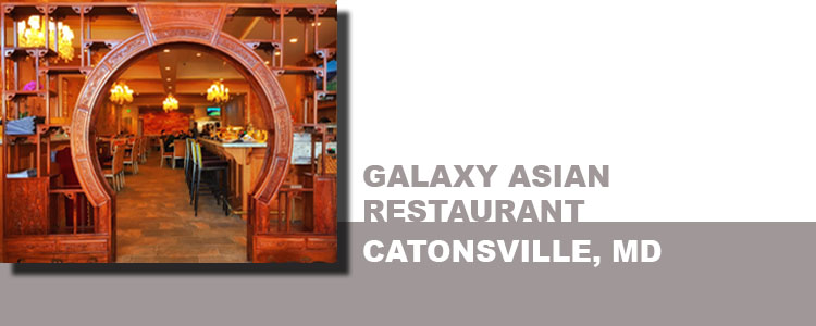GALAXY ASIAN RESTAURANT, CATONSVILLE, MD