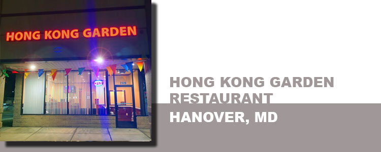 HONG KONG GARDEN RESTAURANT, HANOVER, MD
